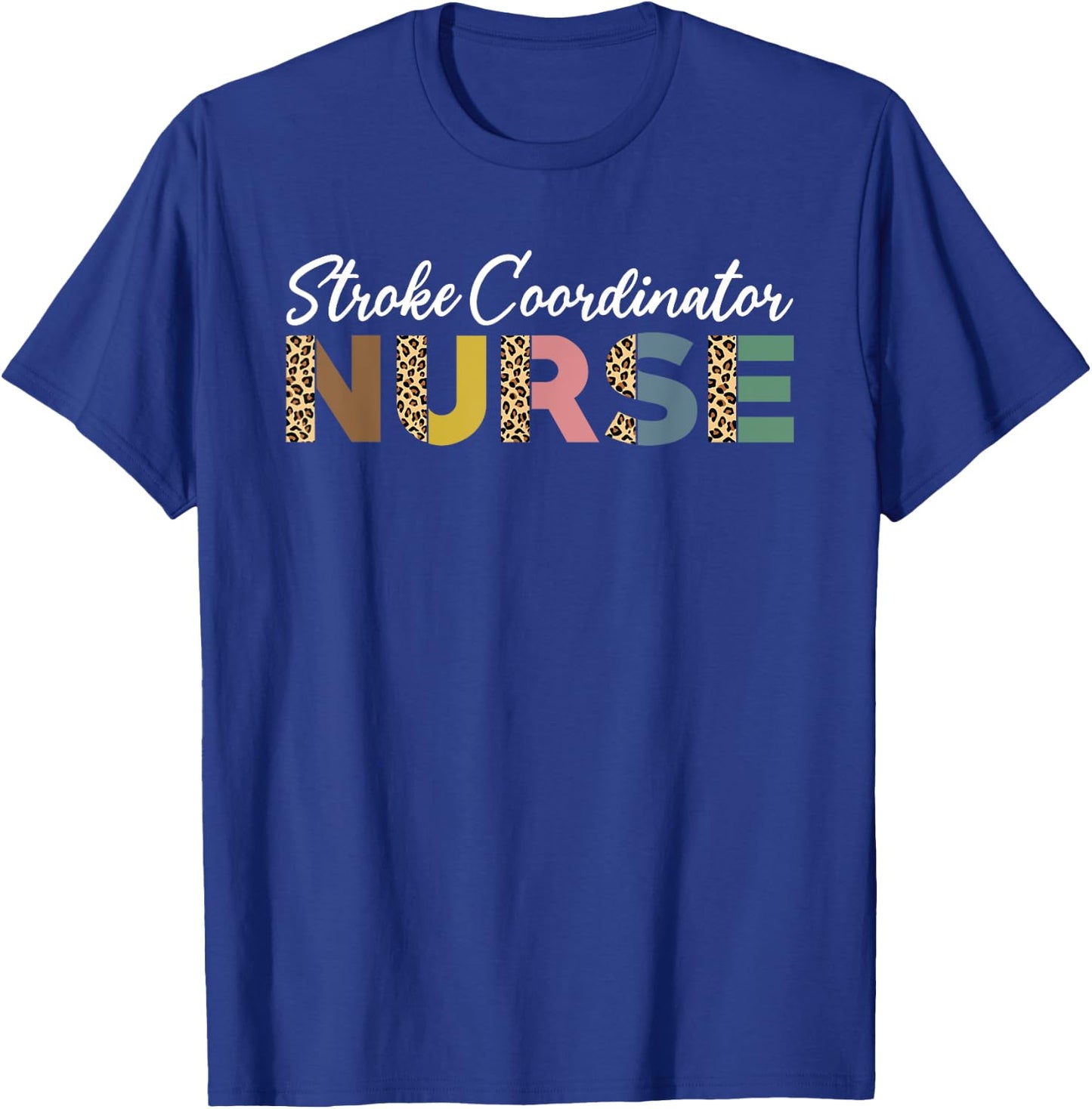 Stroke Coordinator Nurse Leopard Pattern Stroke Care T-Shirt - T-Shirt | Royal