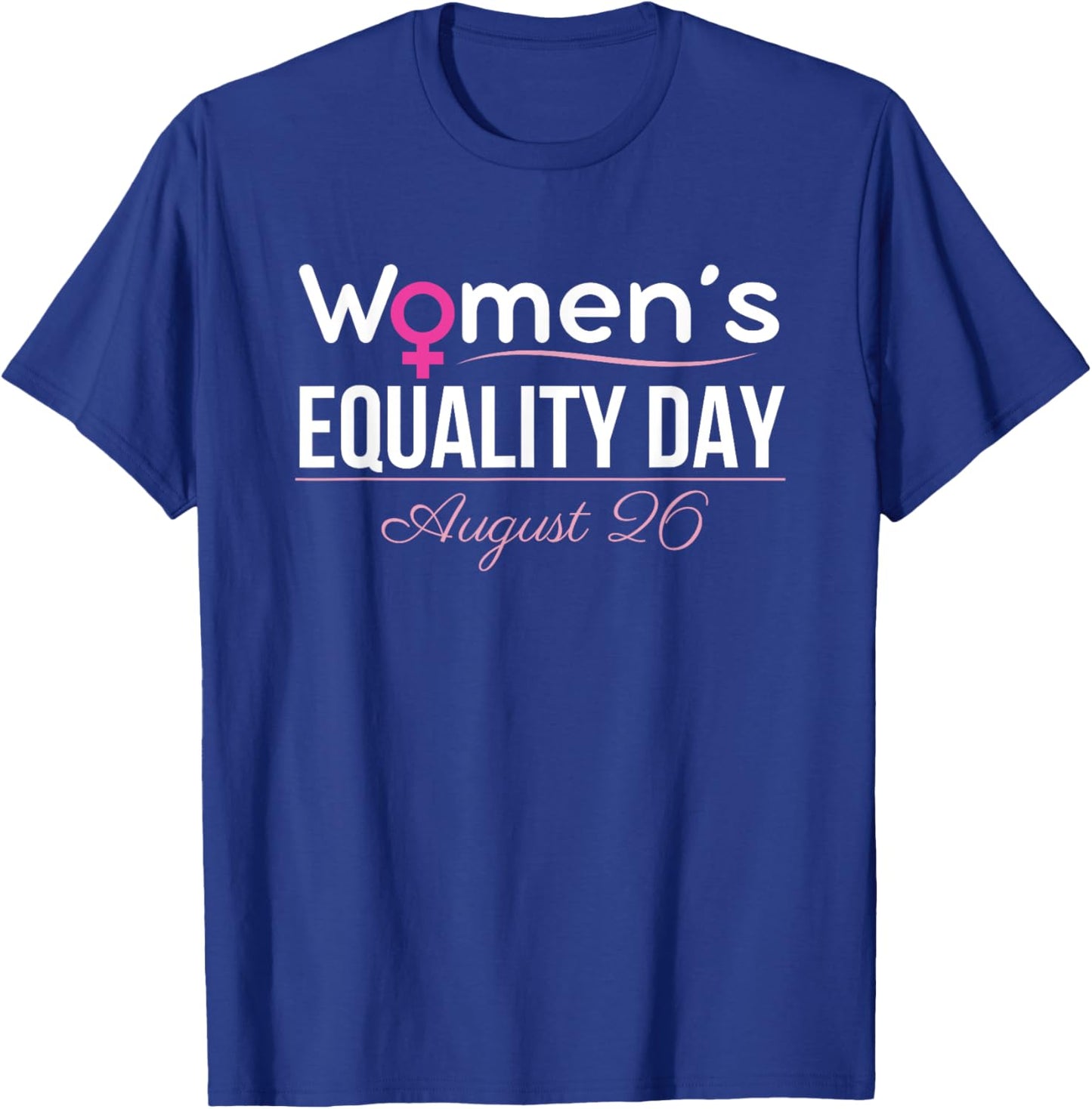Women's Equality Day August 26 2025 T-Shirt - T-Shirt | Royal