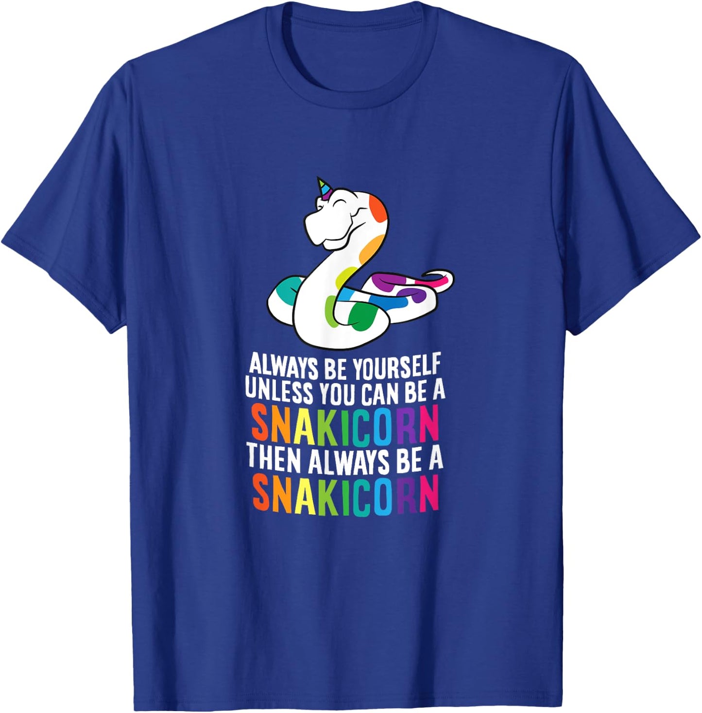 Snake Pet Always Be A Snakicorn Birthday Unicorn Snake T-Shirt - T-Shirt | Royal