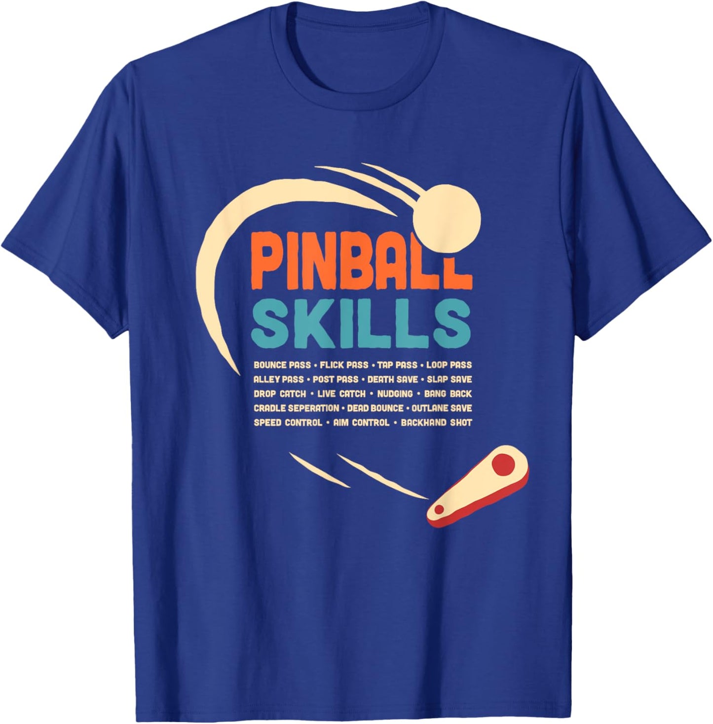 Pinball Skills - Retro Pinball T-Shirt - T-Shirt | Royal