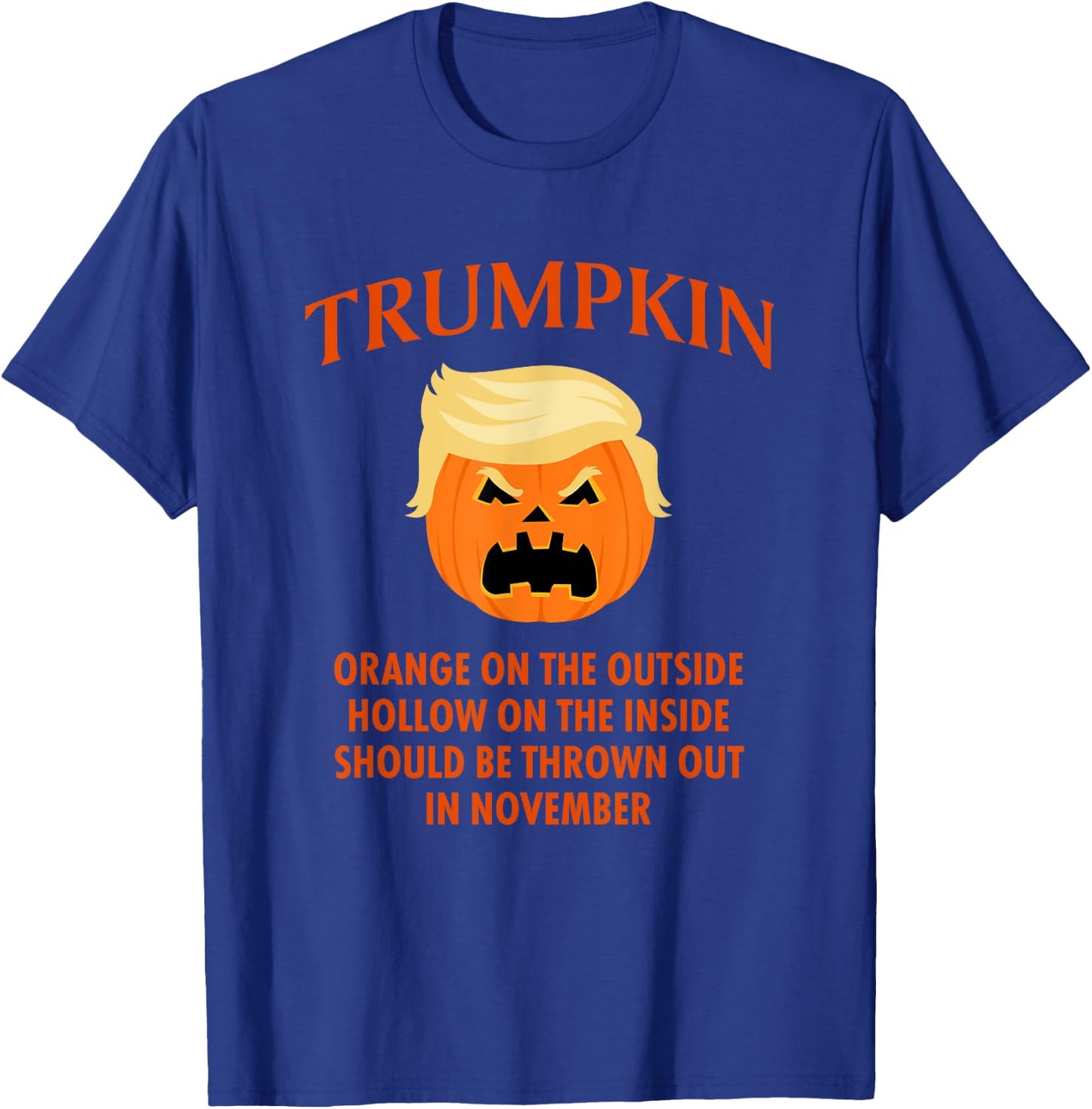 Trumpkin Orange On The Outside... Funny Halloween T-Shirt - T-Shirt | Royal
