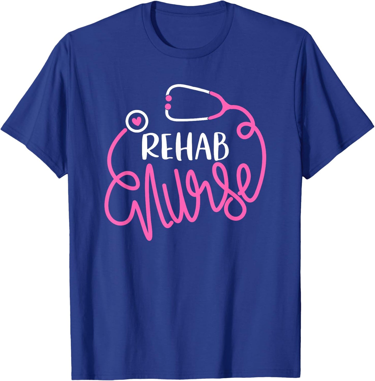 Rehab Nurse - RN Rehabilitation Nursing Department Nurse T-Shirt - T-Shirt | Royal