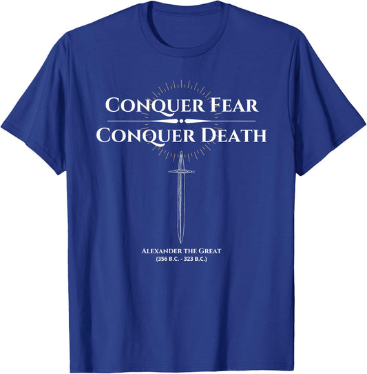 Alexander The Great Conquer Fear Motivational History Shirt T-Shirt - T-Shirt | Royal