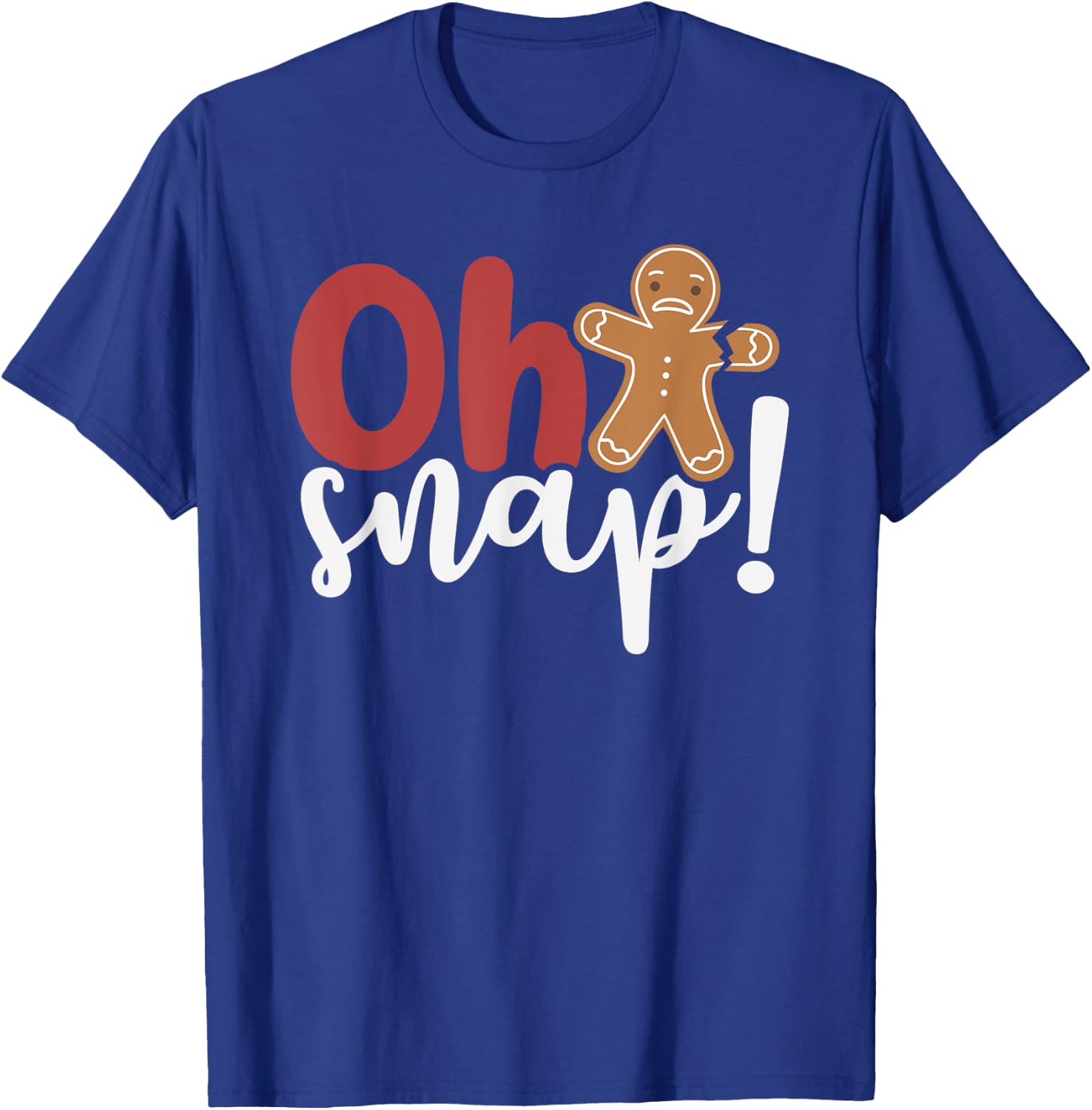 Oh Snap Christmas Ginger Bread Man Broken Arm T-Shirt - T-Shirt | Royal