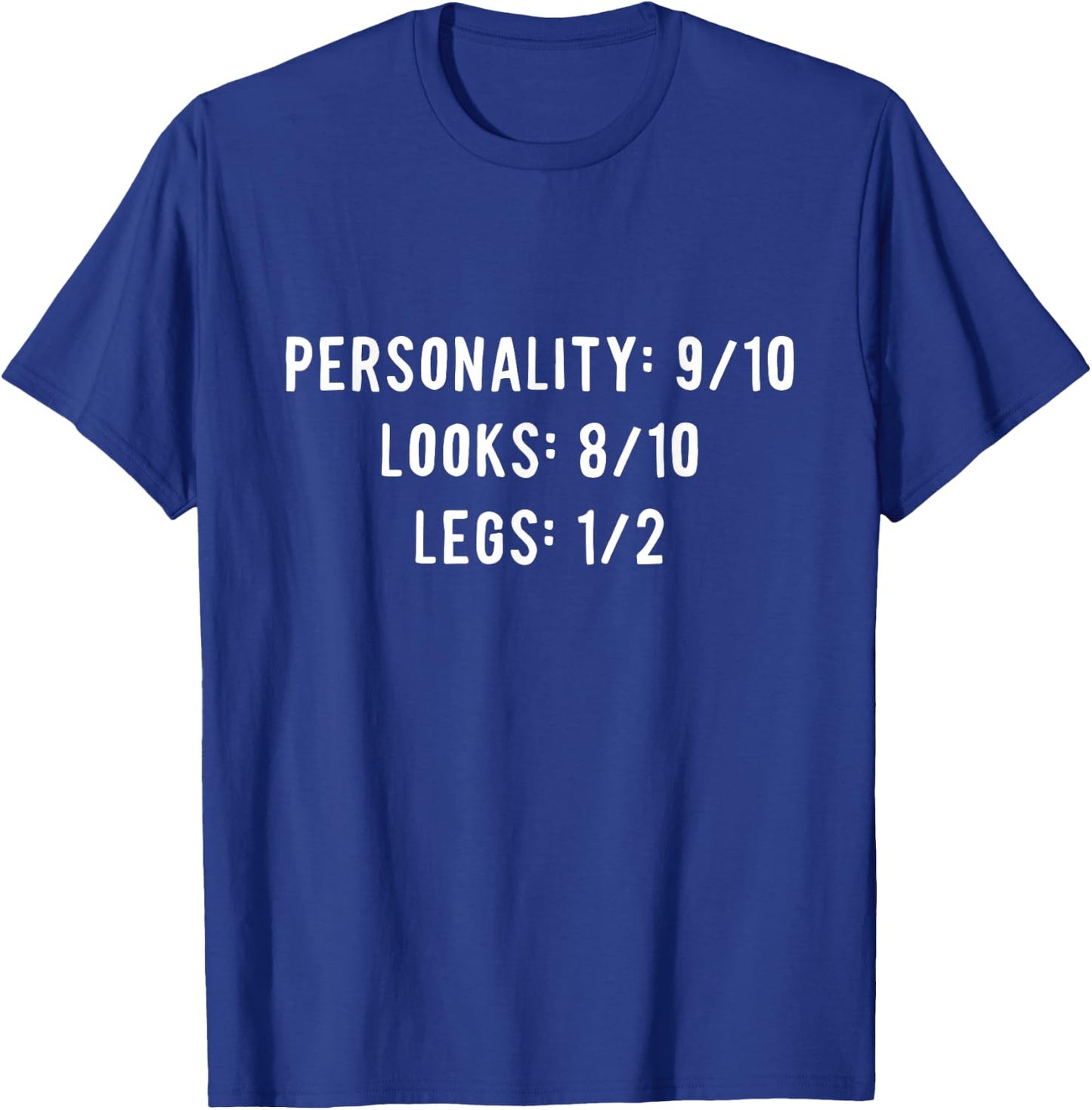 Funny Personality Looks Leg Amputee Joke Recovery Men Women T-Shirt - T-Shirt | Royal