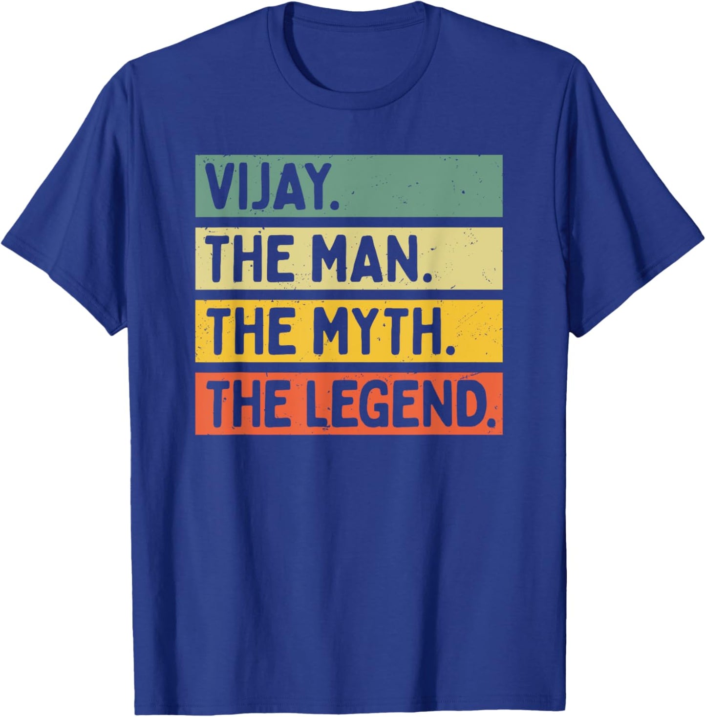 Vijay The Man The Myth The Legend Funny Personalized Quote T-Shirt - T-Shirt | Royal