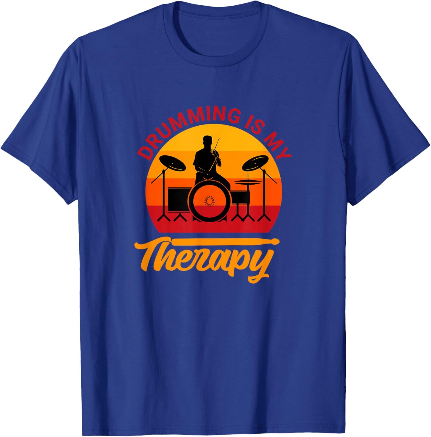 Drummer Drums Drumsticks Musician Drumming Is My Therapy T-Shirt - T-Shirt | Royal