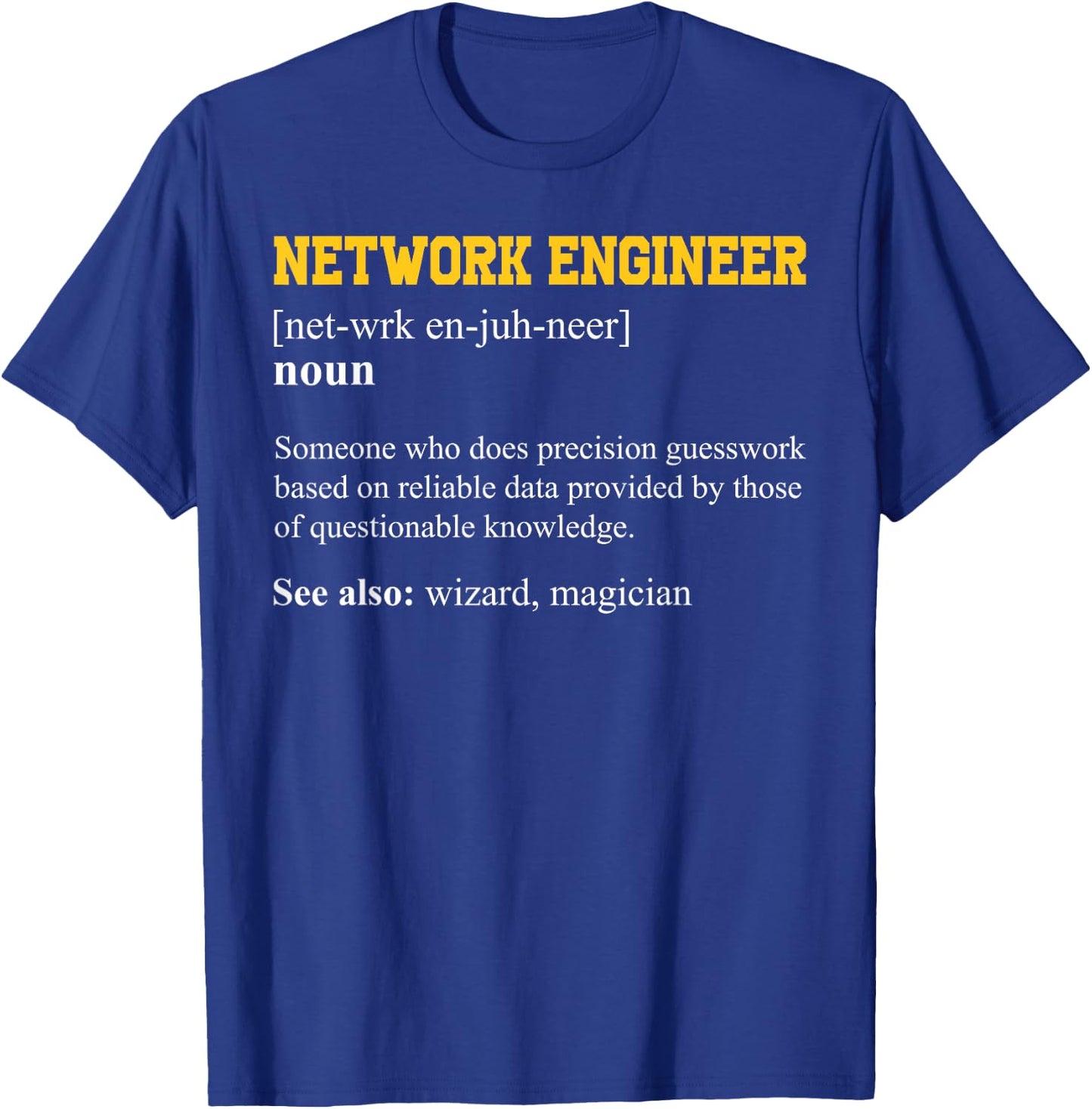 Funny Network Engineering Network Engineer Definition T-Shirt - T-Shirt | Royal