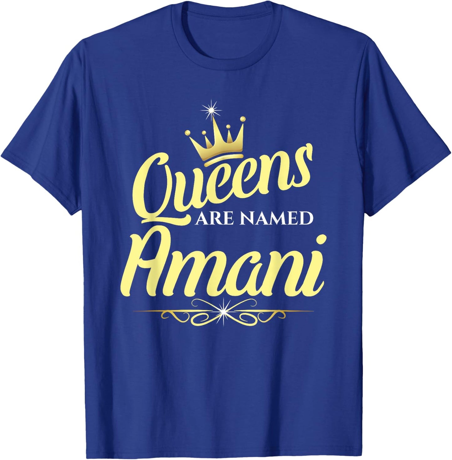 Queens Are Named Amani T-Shirt - T-Shirt | Royal