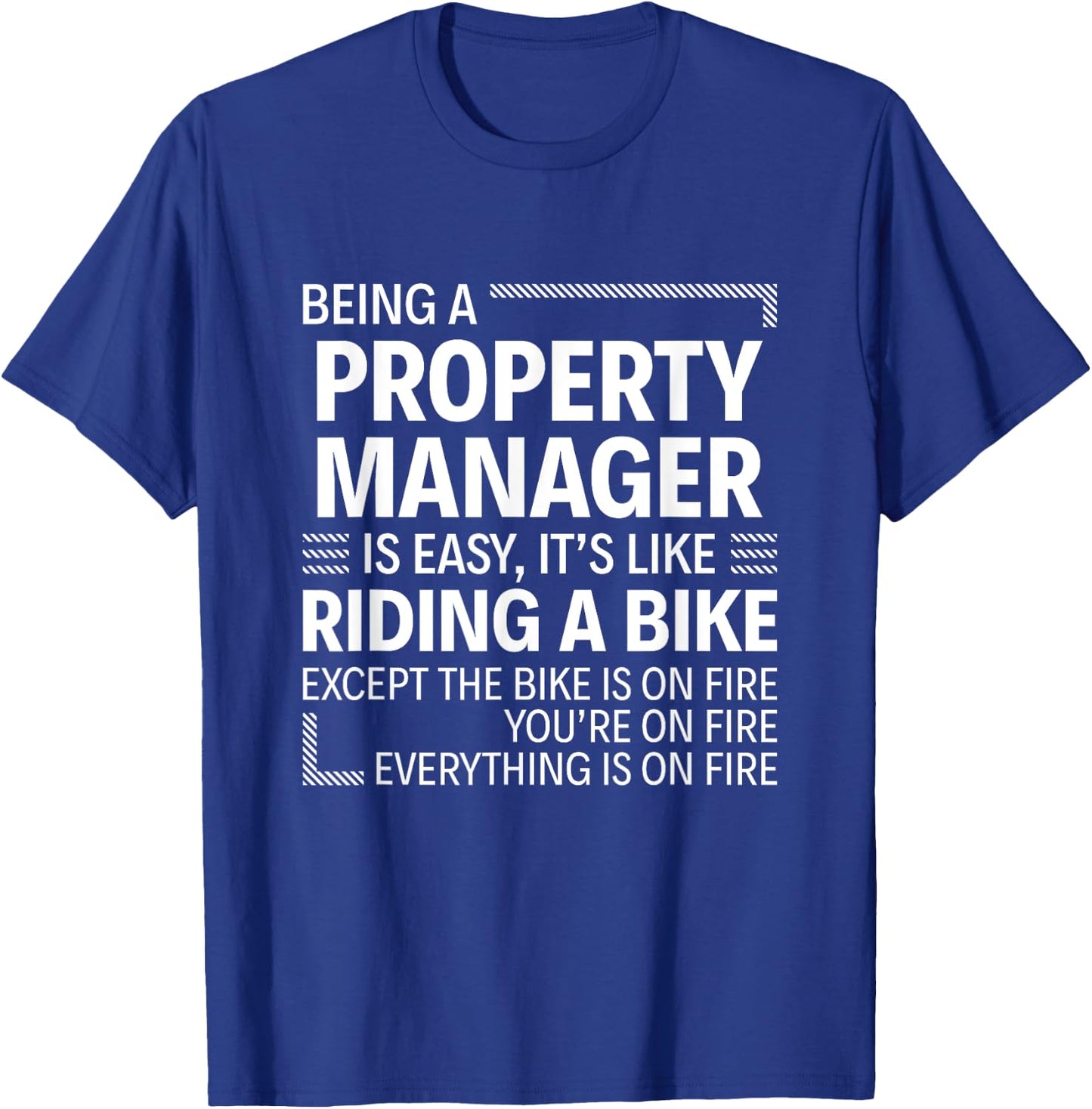 Being A Property Manager Is Easy It's Like Riding A Bike T-Shirt - T-Shirt | Royal
