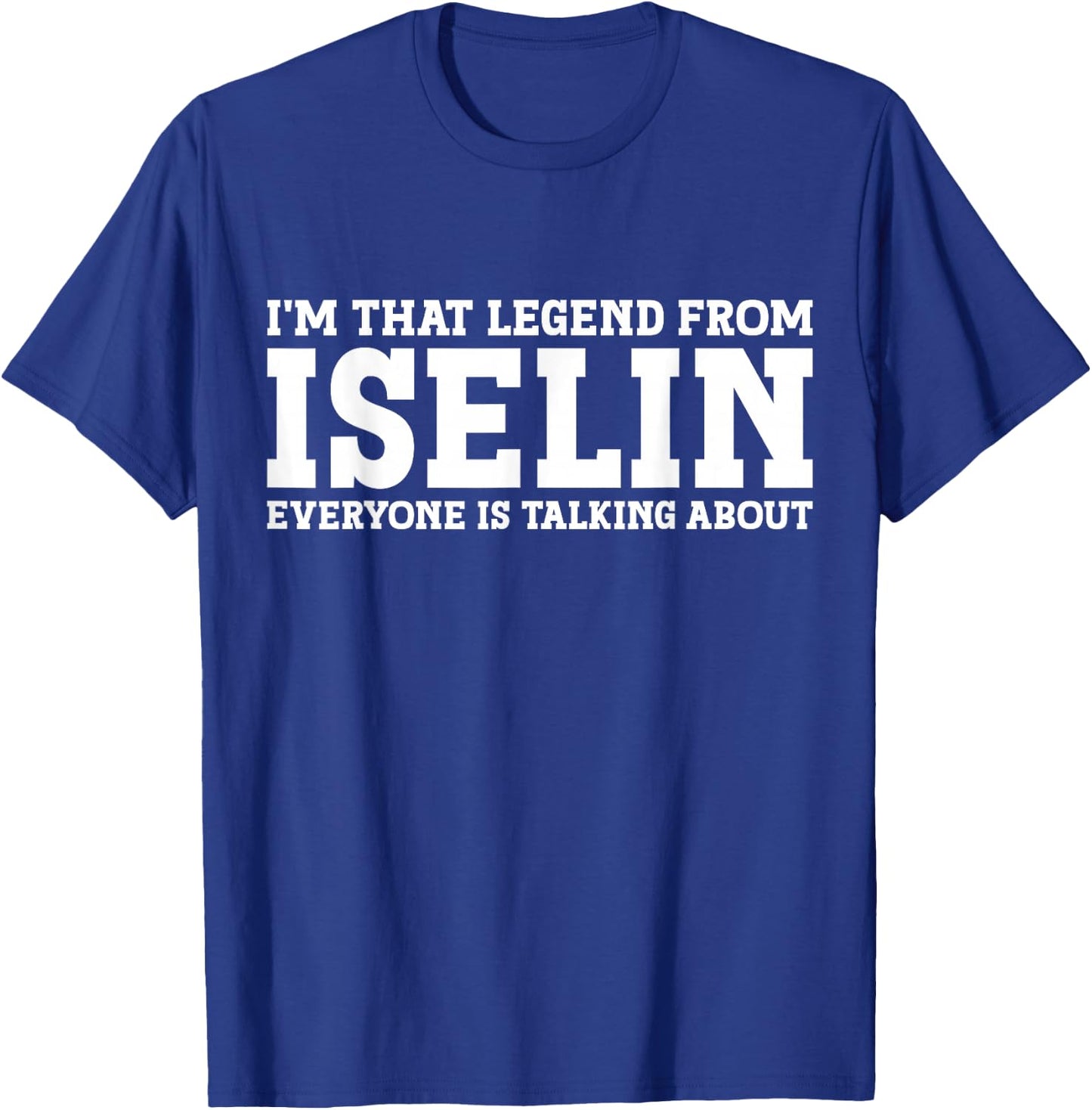 Iselin Hometown NJ New Jersey Home Roots Funny City Iselin T-Shirt - T-Shirt | Royal