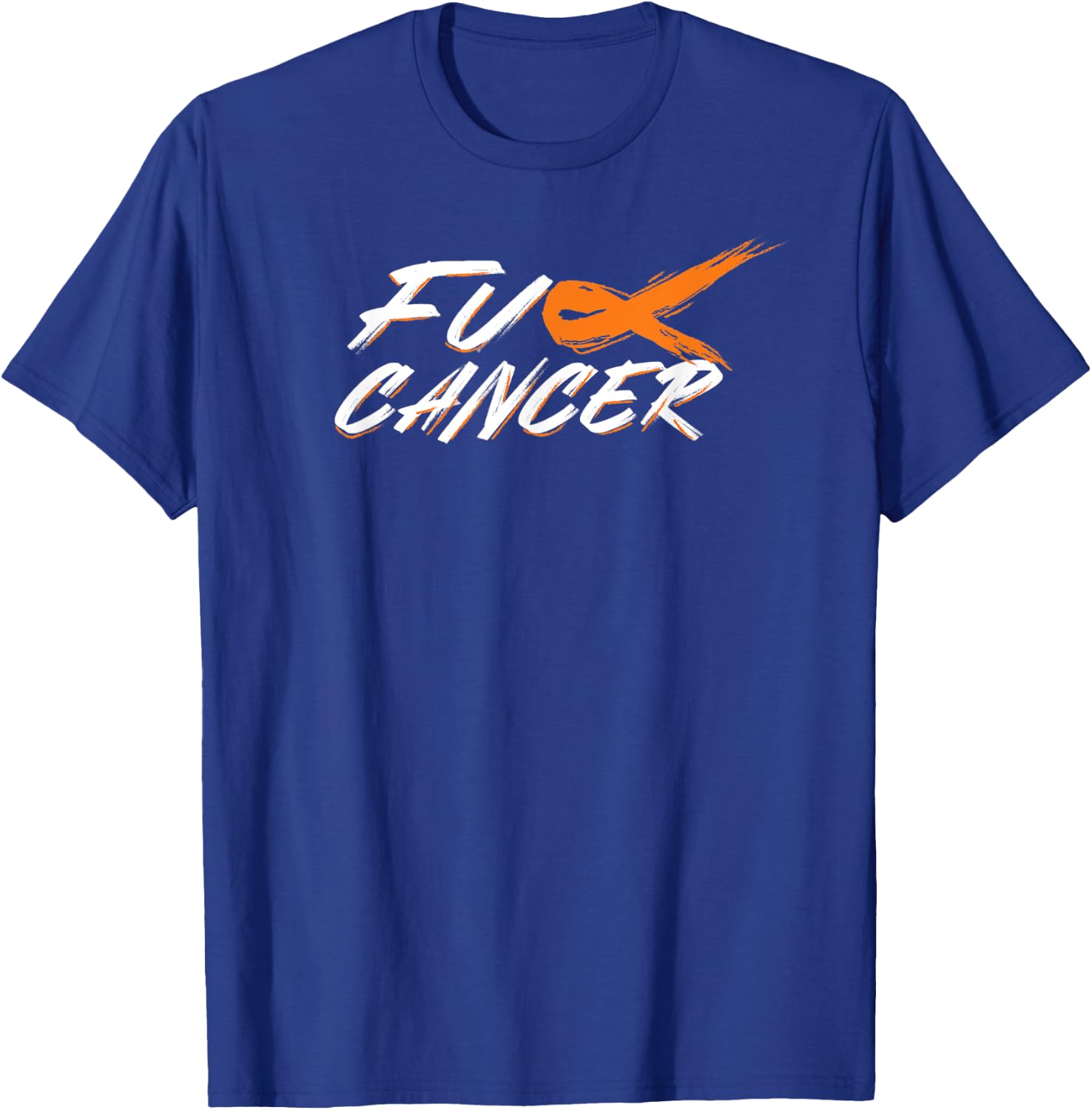 Brush F Kidney Cancer FU Orange Ribbon Cancer Awareness T-Shirt - T-Shirt | Royal