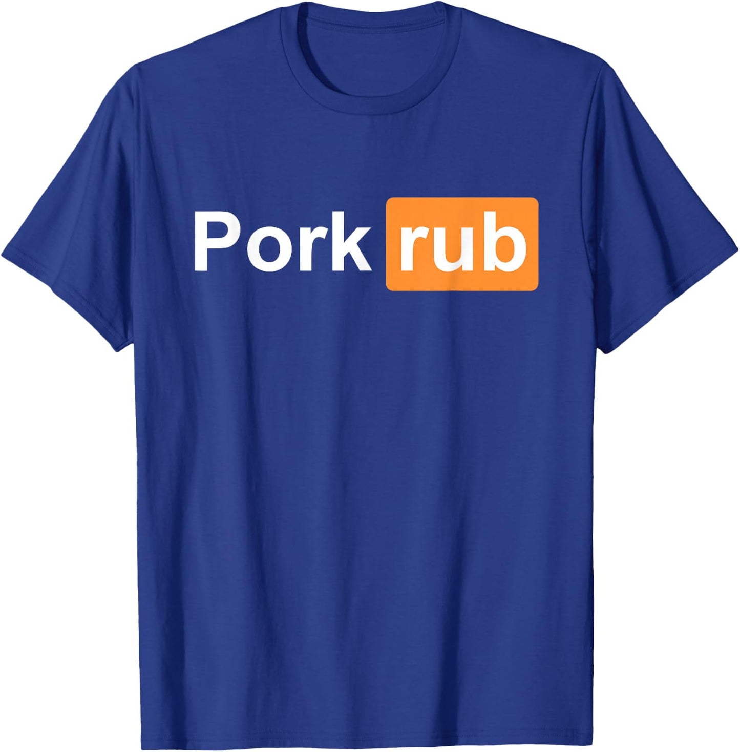 Pork Rub - BBQ Smoker Lover - & Funny Barbecue T-Shirt - T-Shirt | Royal