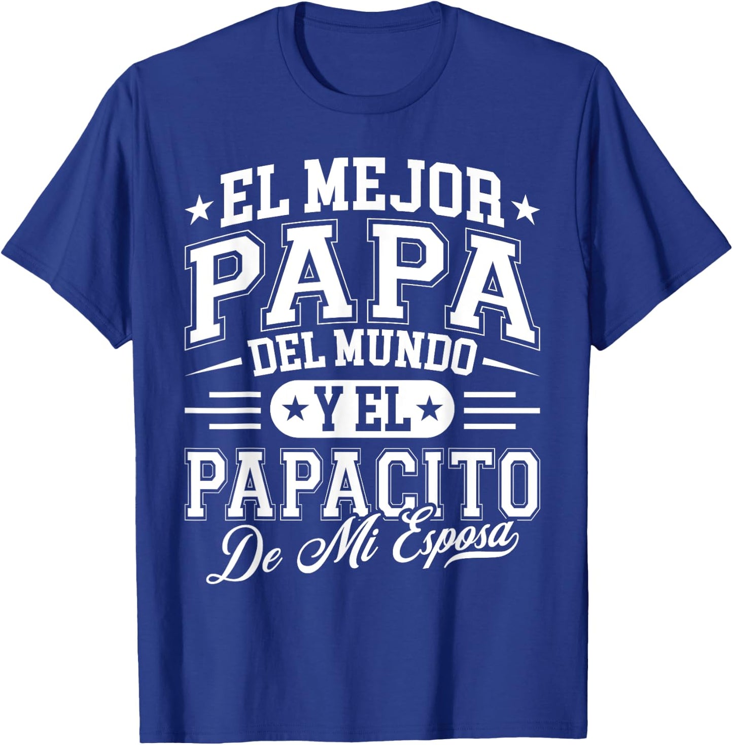 El Mejor Papa Del Mundo Camiseta En Espanol Padre Latino T-Shirt - T-Shirt | Royal