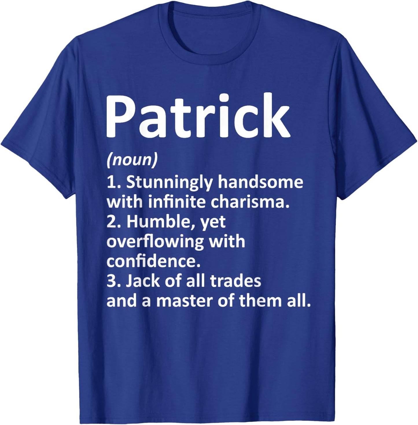 PATRICK Definition Personalized Name Funny Birthday Gift T-Shirt - T-Shirt | Royal