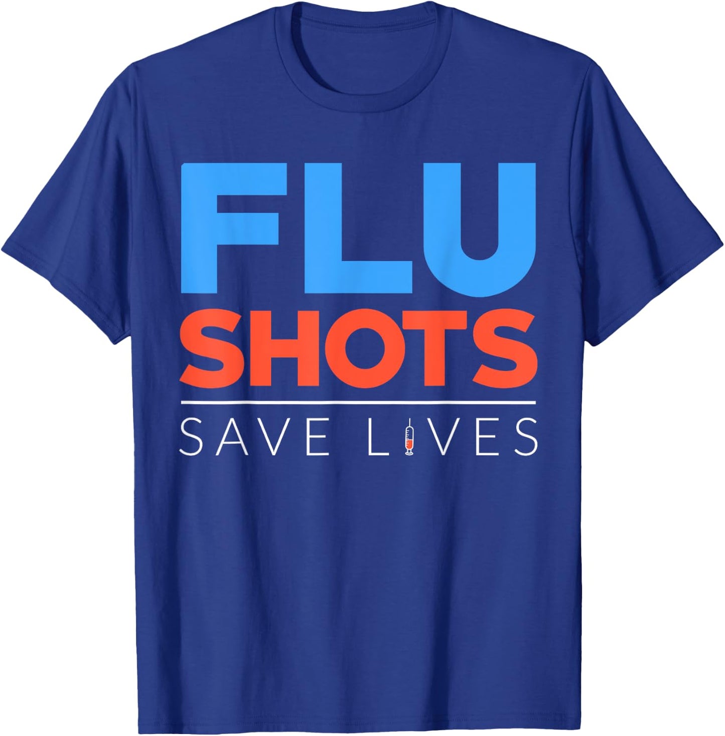 Flu Season Funny Flu Shot Doctor Medicine Health Vaccination T-Shirt - T-Shirt | Royal