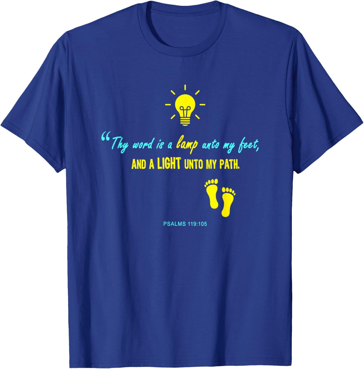 Thy Word Is A Lamp Unto My Feet, And A Light Unto My Pat T-Shirt - T-Shirt | Royal