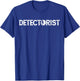 Detectorist Metal Detector T-Shirt - T-Shirt | Royal
