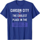 Carson City Nevada the coolest place in the World T-Shirt - T-Shirt | Royal
