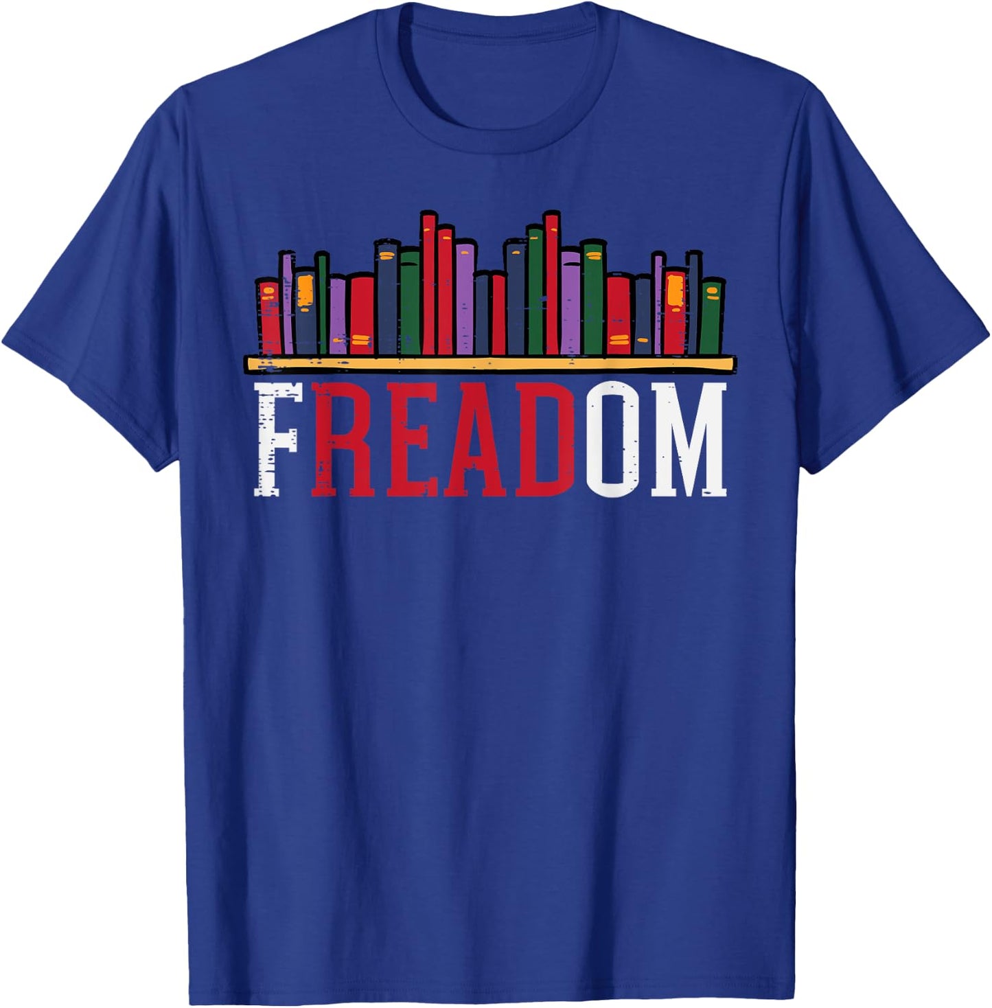 Freadom Shelf Read Reading Book Librarian Men Women Kids T-Shirt - T-Shirt | Royal