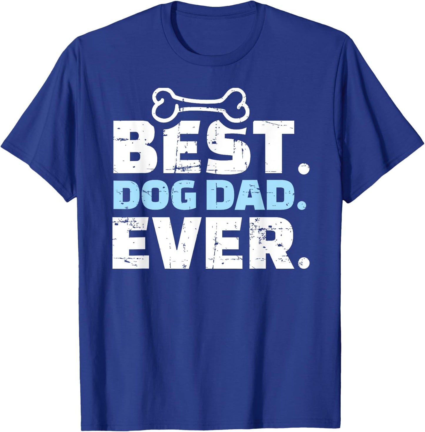 Best Dog Dad Ever Men Women Girls Kids T-Shirt - T-Shirt | Royal