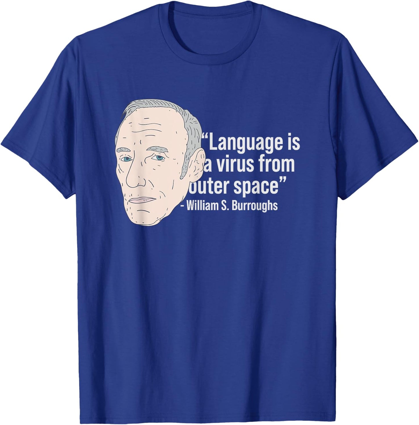 William Burroughs - Beat Poet Quote - Beat Generation T-Shirt - T-Shirt | Royal