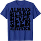 Always heard never seen dispatcher T-Shirt - T-Shirt | Royal