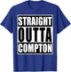 Straight Out Of Compton Funny Graphic T-Shirt - T-Shirt | Royal