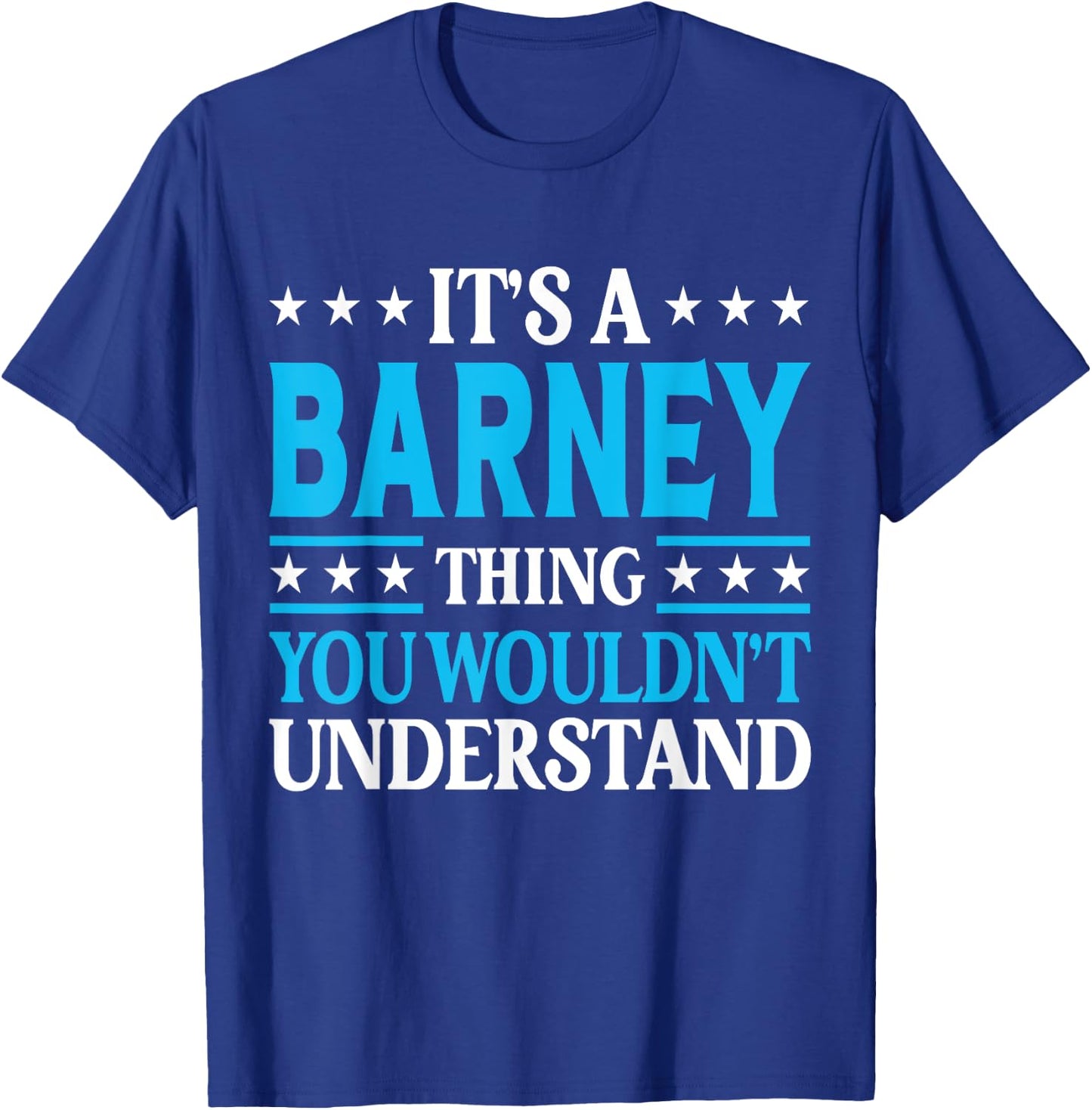 It's A Barney Thing Surname Funny Family Last Name Barney T-Shirt - T-Shirt | Royal