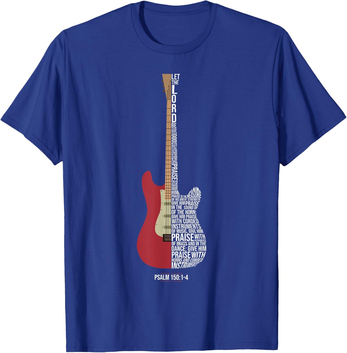 Praise him with strings - Psalm 150 - Electric Guitar Player T-Shirt - T-Shirt | Royal