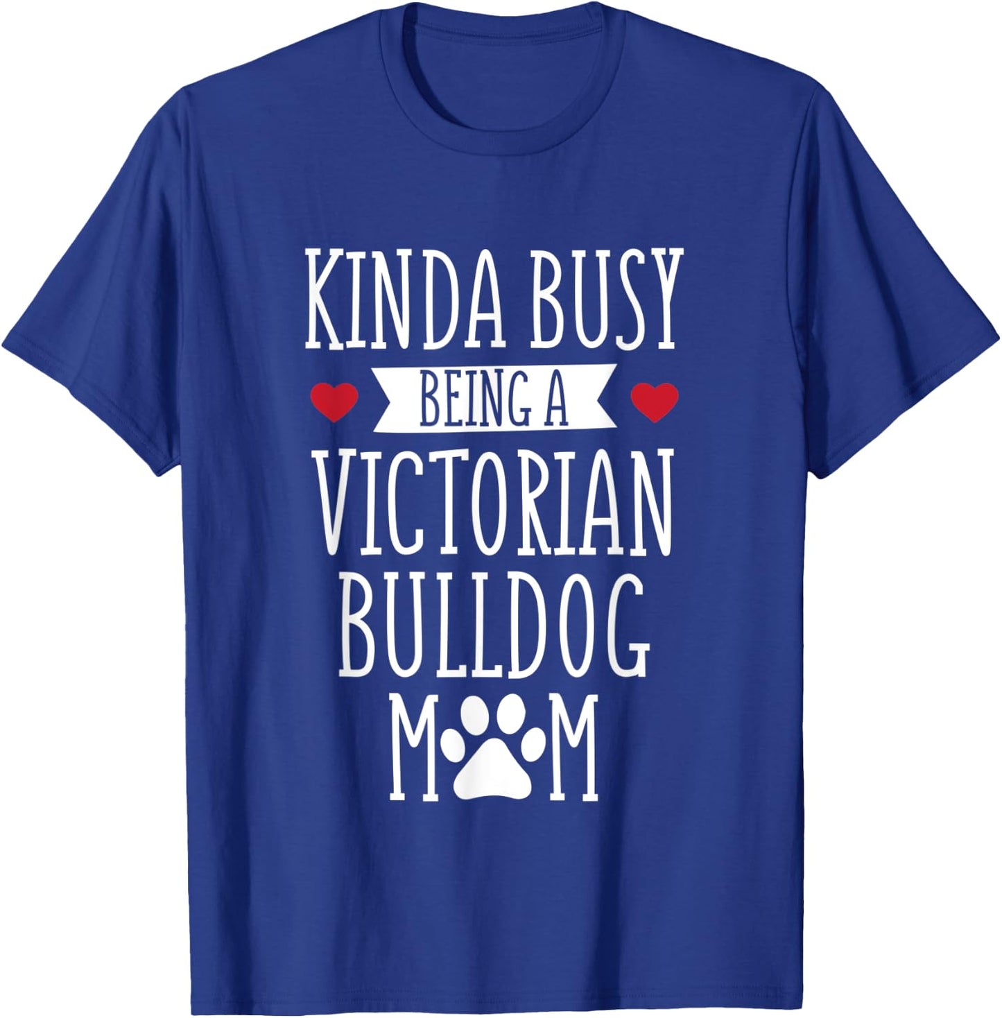 Victorian Bulldog Mom Bulldog Mama Dog Lover Gift Men Women T-Shirt - T-Shirt | Royal