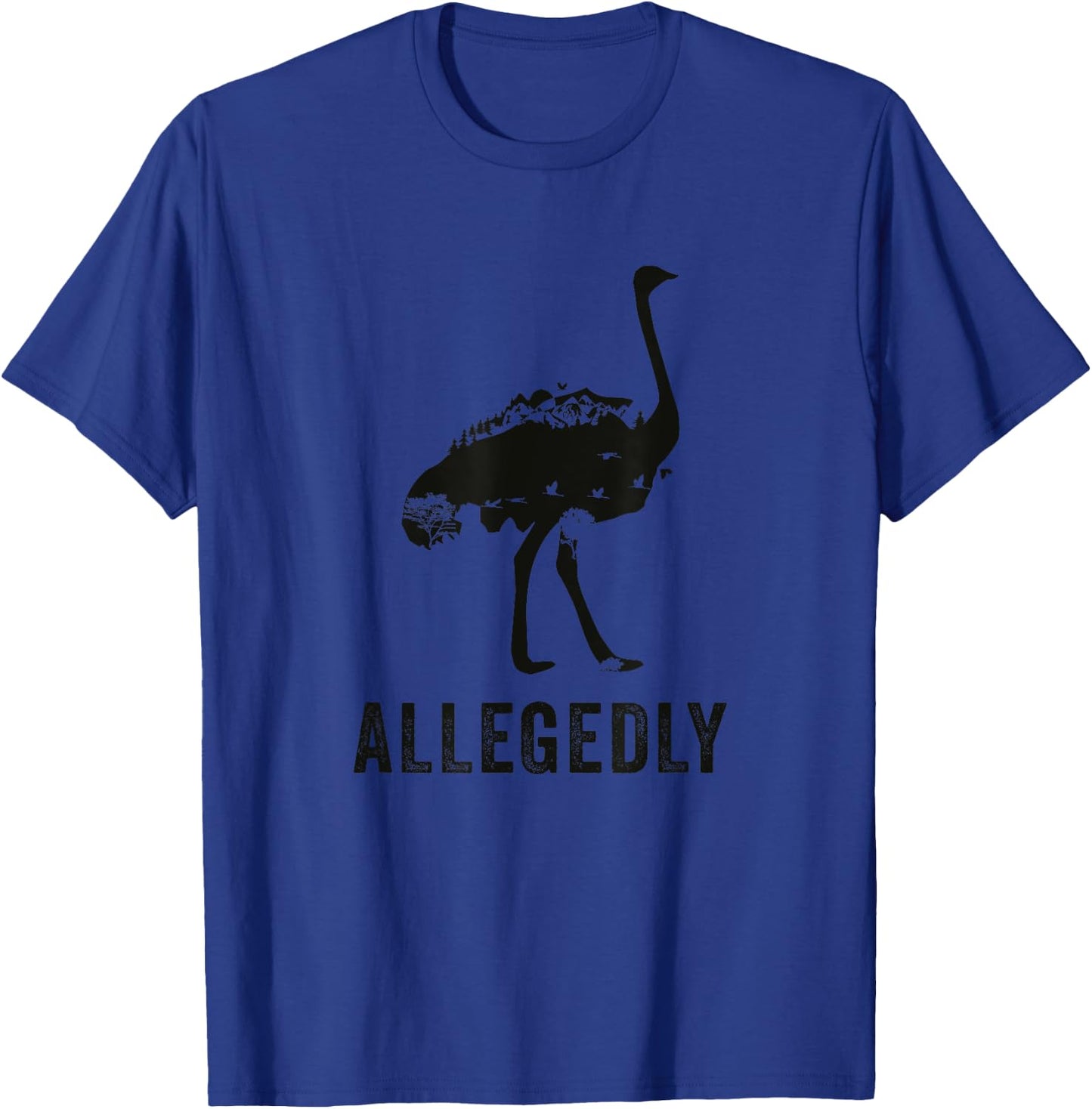 Ostrich Lovers Flightless Bird Funny Lawyer Allegedly T-Shirt - T-Shirt | Royal
