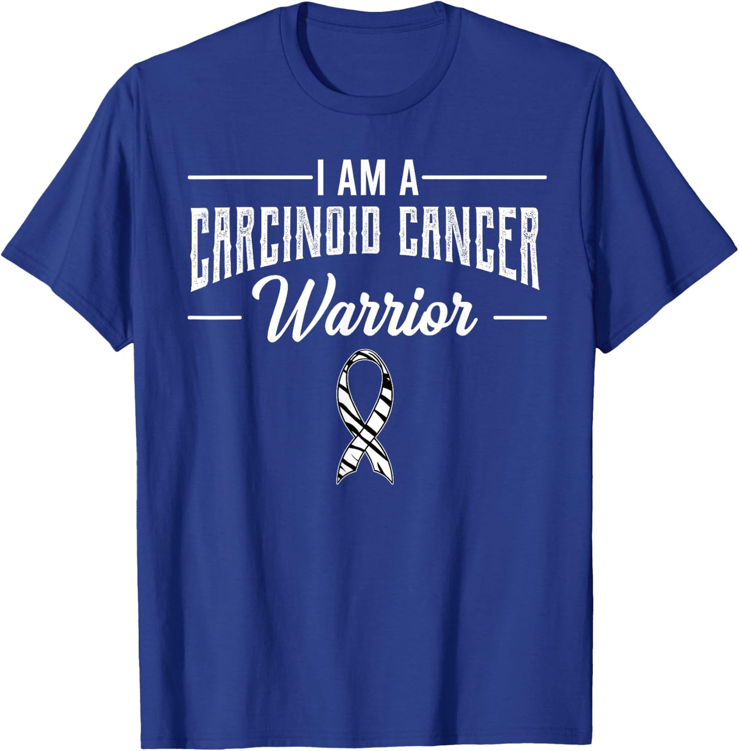I Am A Warrior Carcinoid Cancer Tumor Syndrome Awareness T-Shirt - T-Shirt | Royal