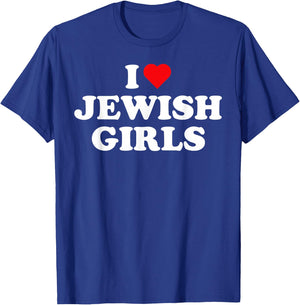 I Love Jewish Girls I Heart Jewish Girls T-Shirt - T-Shirt | Royal