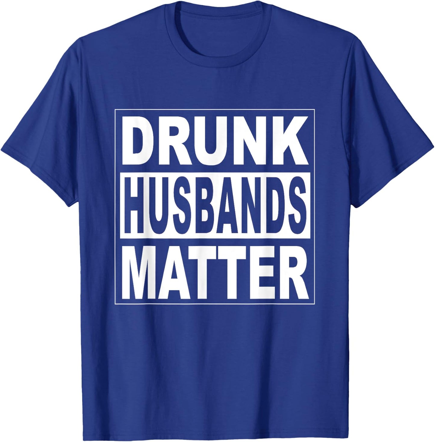 Funny Wife Husband Beer Groom Men Drunk Husbands Matter T-Shirt - T-Shirt | Royal