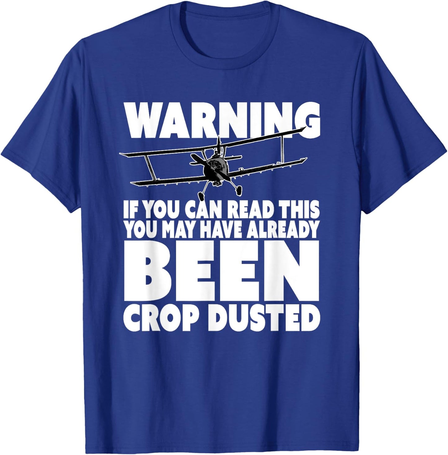 You've Been Crop Dusted - Funny Crop Duster T-Shirt - T-Shirt | Royal