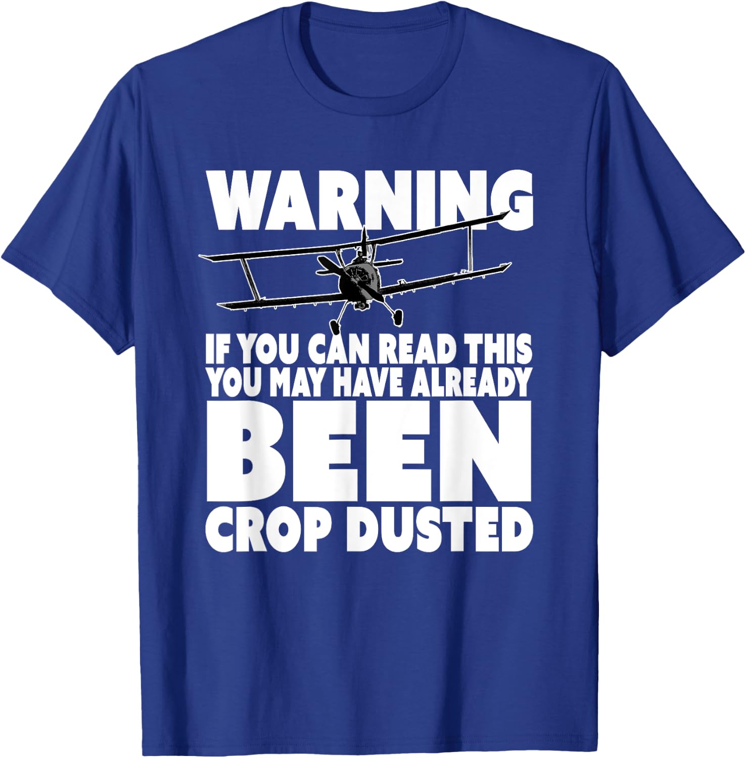 You've Been Crop Dusted - Funny Crop Duster T-Shirt - T-Shirt | Royal