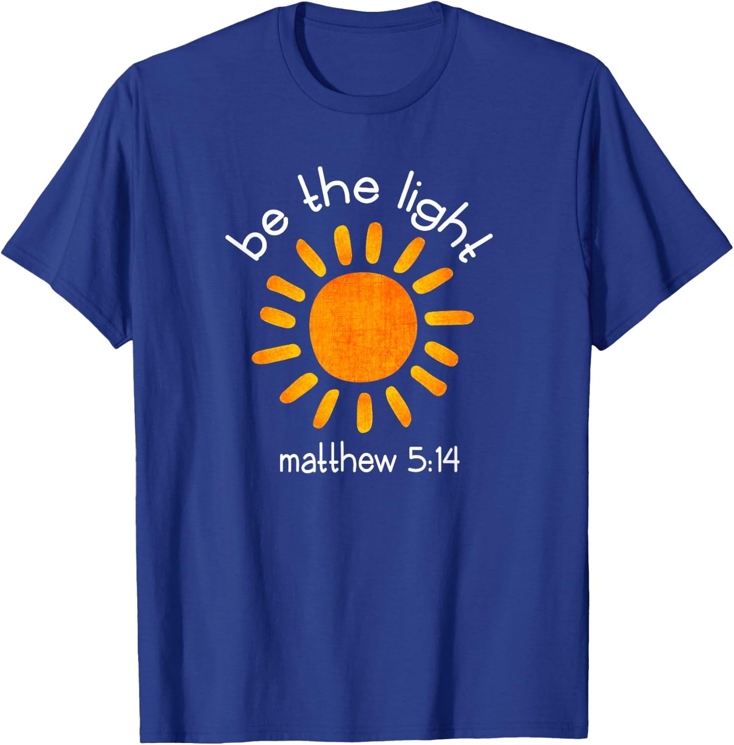 Christian Be The Light Bible Scripture Faith Quote Gifts T-Shirt - T-Shirt | Royal