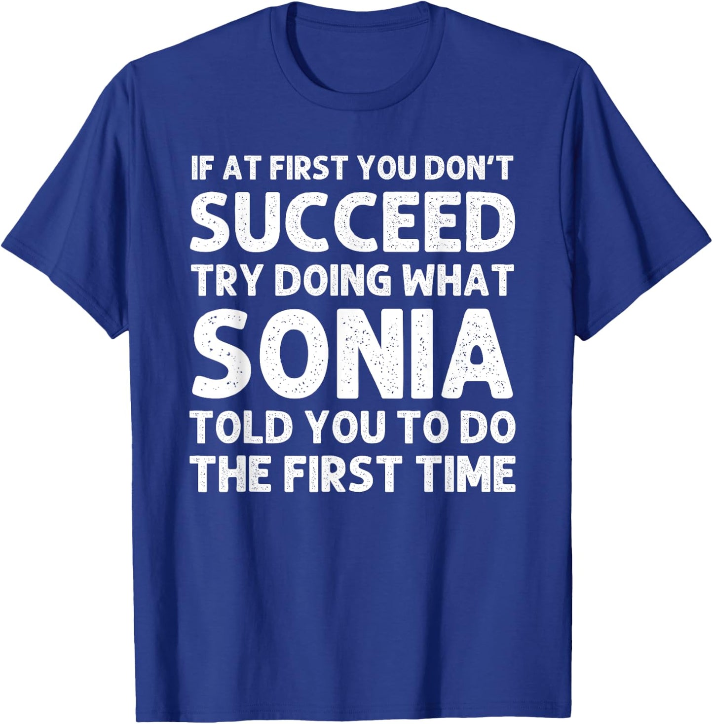 SONIA Name Personalized Birthday Funny Christmas Joke T-Shirt - T-Shirt | Royal