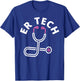 ER Tech Technicians Design - Emergency Room Nursing Staff T-Shirt - T-Shirt | Royal