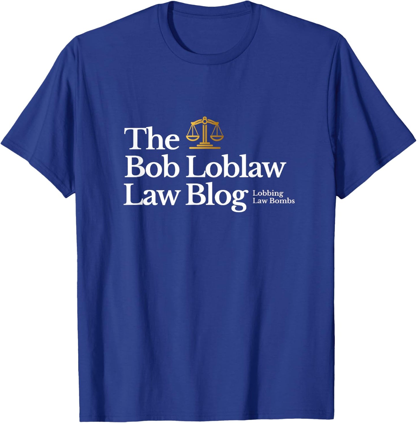 The Bob Loblaw Law Blog - Lobbing Law Bombs T-Shirt - T-Shirt | Royal