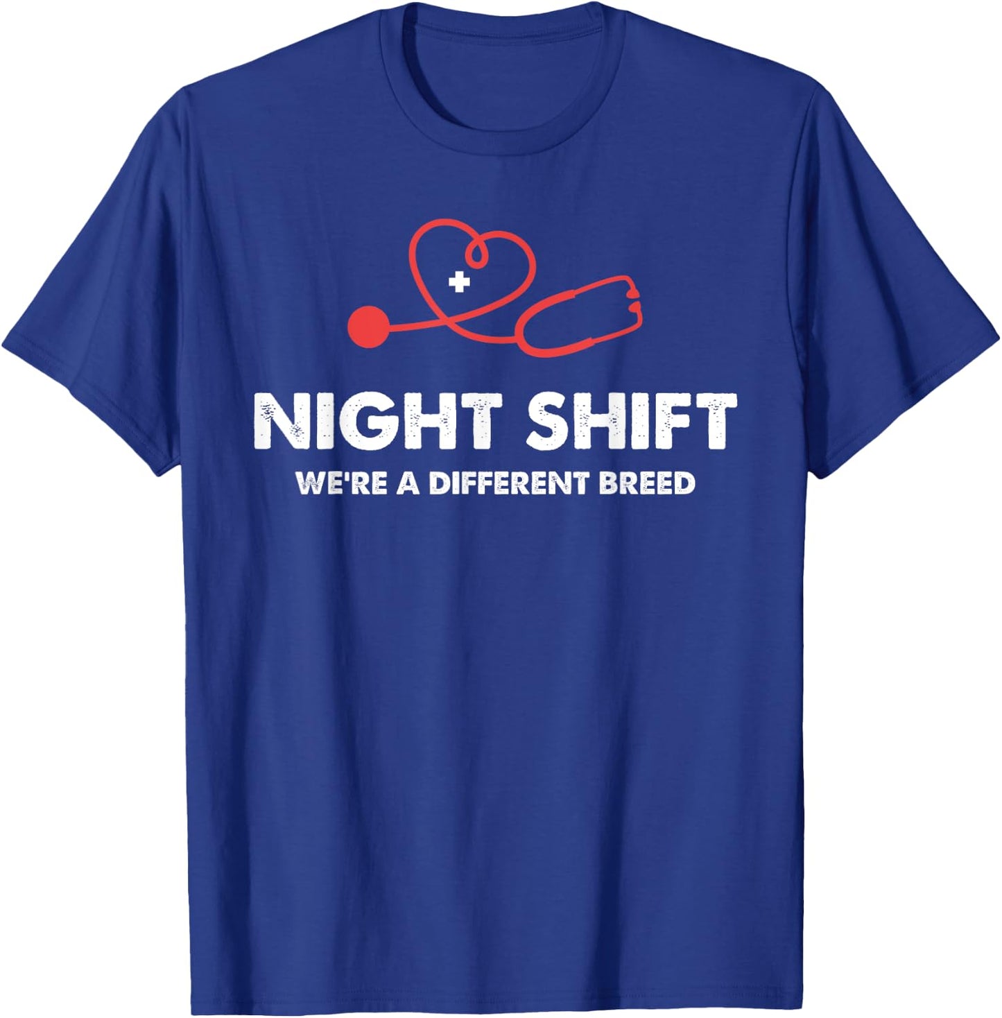 Funny Night Shift Nurse Humor We're A Different Breed T-Shirt - T-Shirt | Royal