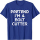 Pretend I'm A Bolt Cutter Lazy Halloween Costume T-Shirt - T-Shirt | Royal