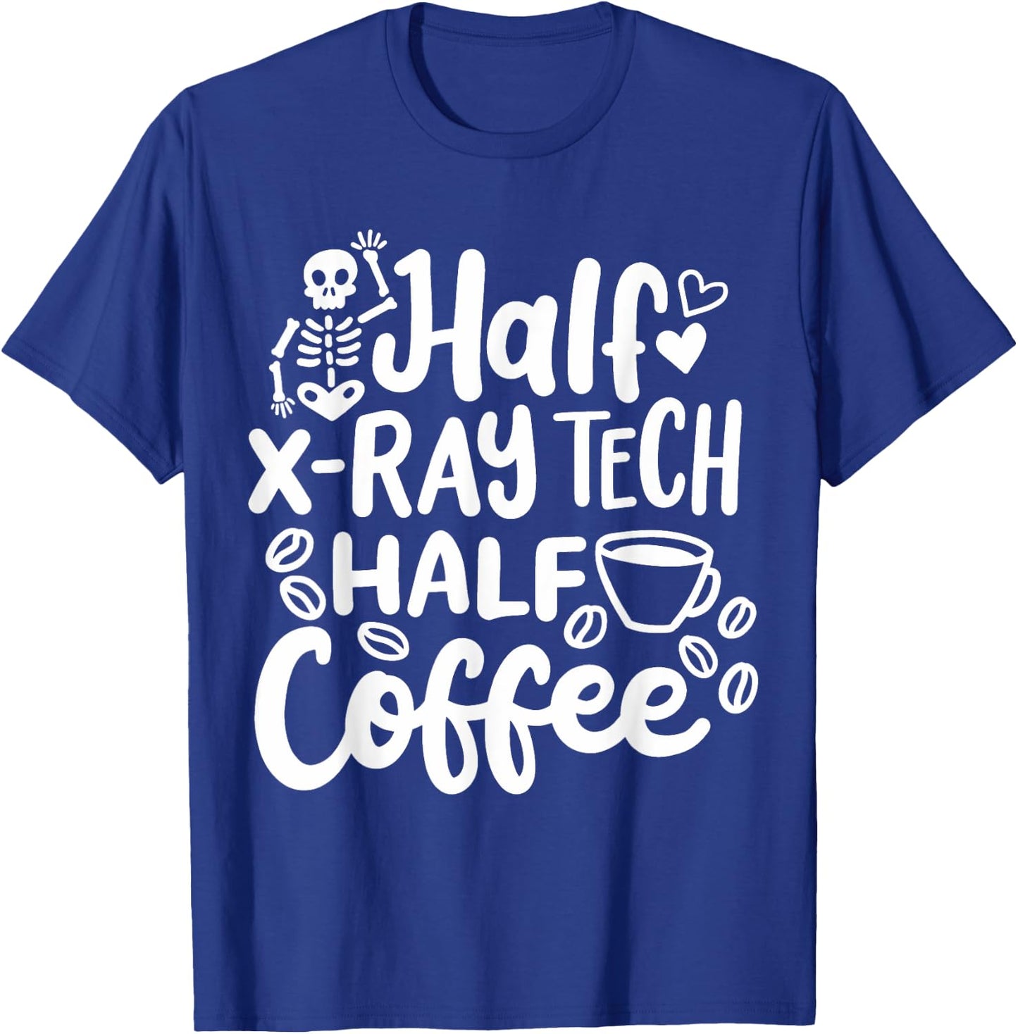 Radiology Tech Technician X-Ray Tech X-Ray Technologist T-Shirt - T-Shirt | Royal