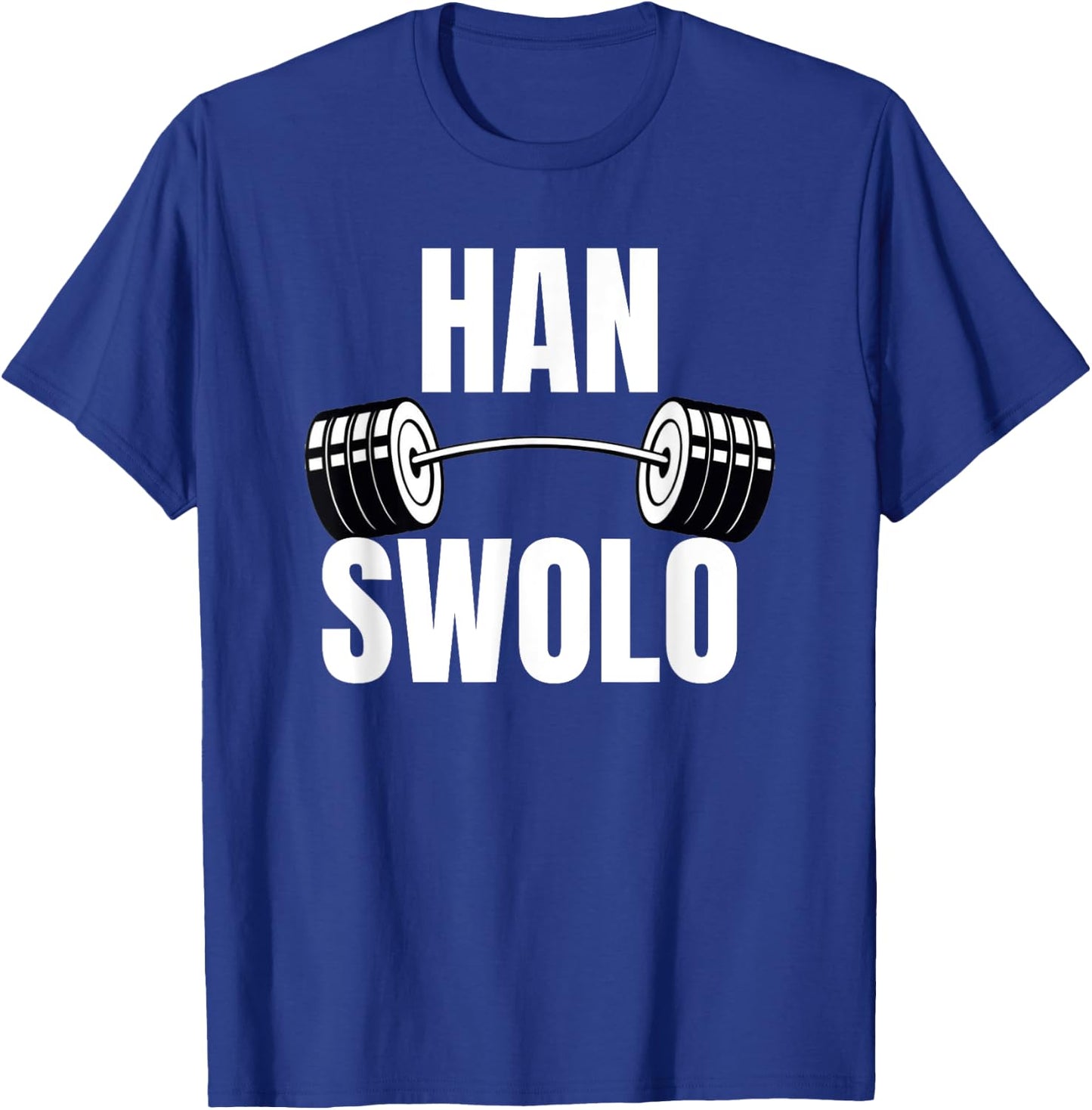 Han Swolo Funny gym - Awesome gym gear gifts T-Shirt - T-Shirt | Royal