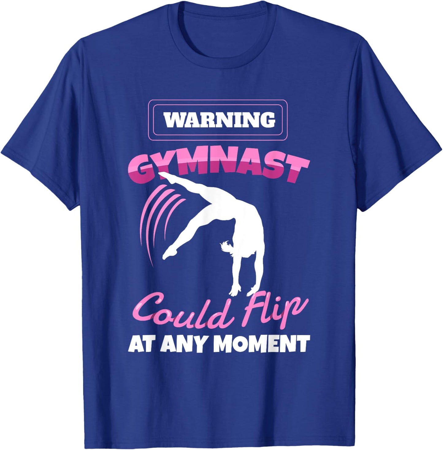 Warning Gymnast Could Flip At Any Moment Gift Girls Kids T-Shirt - T-Shirt | Royal