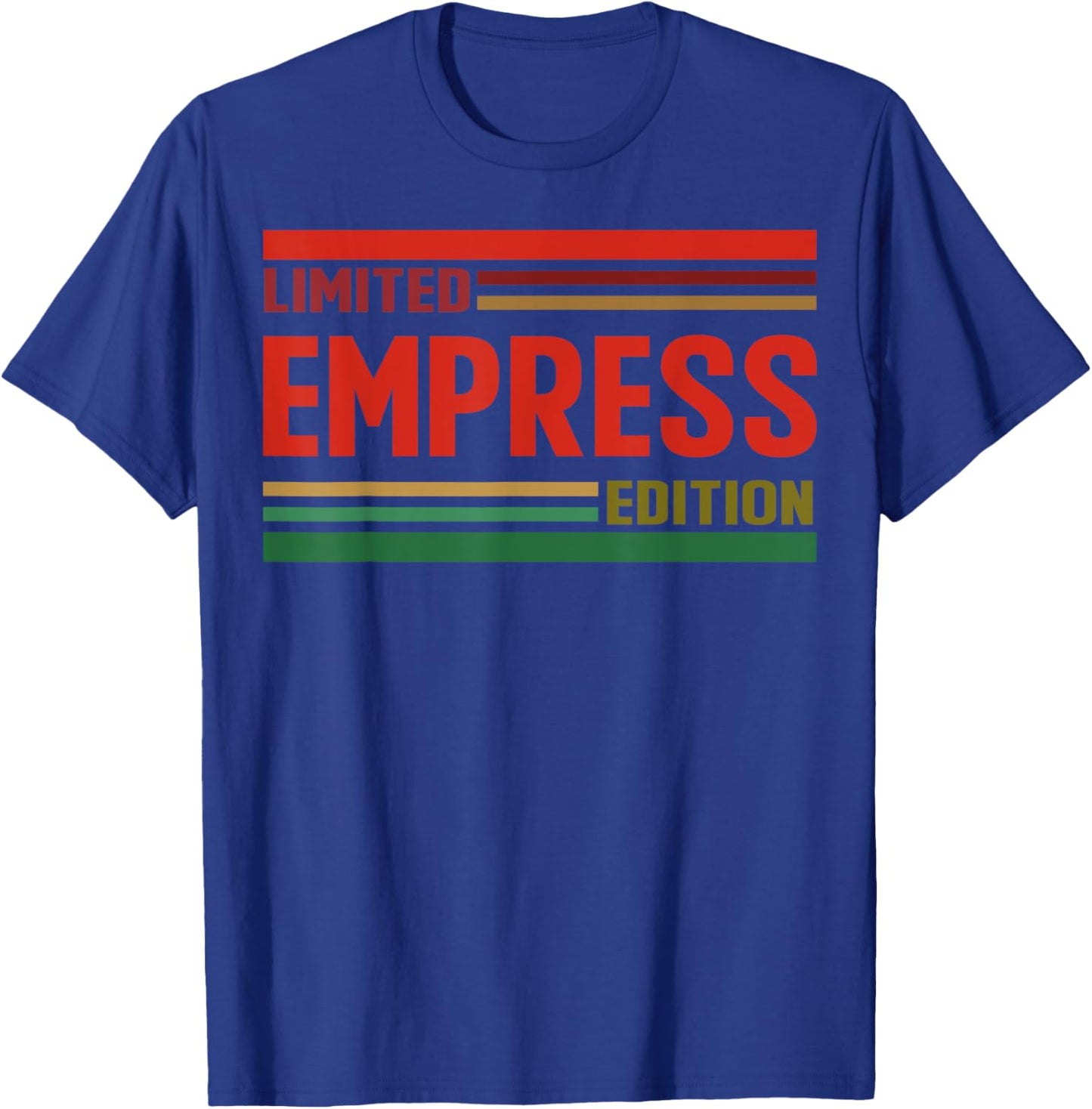 EMPRESS Limited Edition Shirt EMPRESS Name Personalized T-Shirt - T-Shirt | Royal