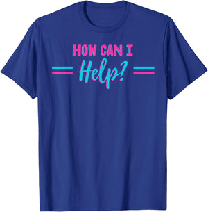 How Can I Help? T-Shirt - T-Shirt | Royal