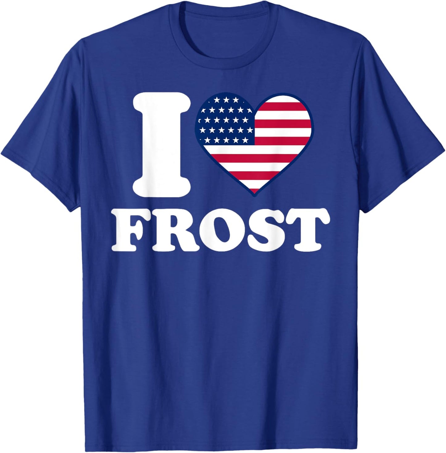 I love Frost I heart Frost T-Shirt - T-Shirt | Royal