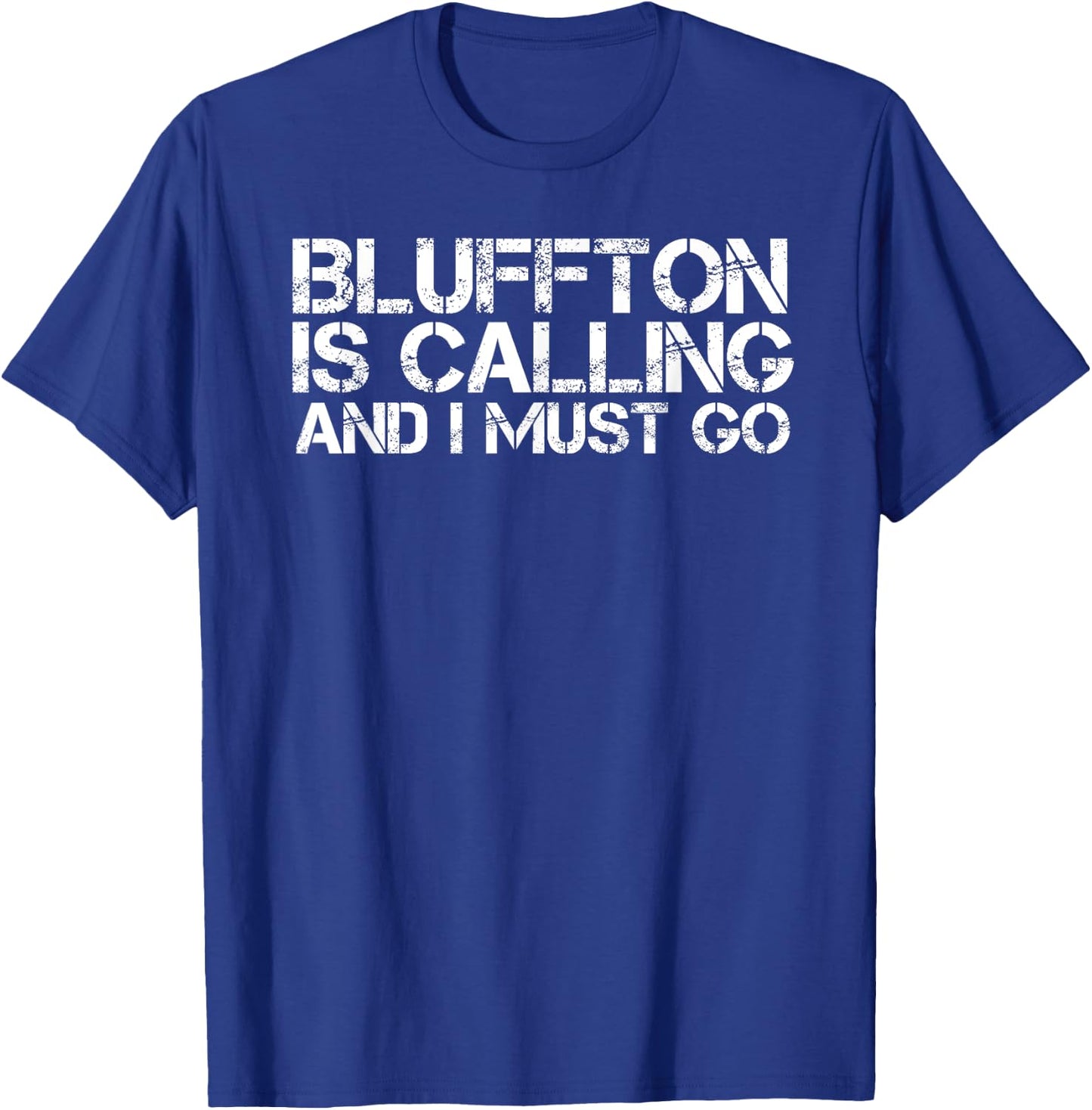 BLUFFTON SC SOUTH CAROLINA Funny City Trip Home USA Gift T-Shirt - T-Shirt | Royal